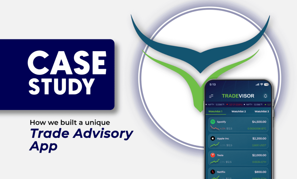 Case study- Trade Advisory App Tradevisor